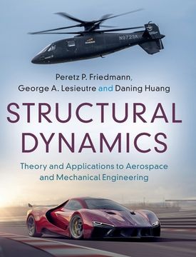 portada Structural Dynamics: Volume 50: Theory and Applications to Aerospace and Mechanical Engineering (Cambridge Aerospace Series, Series Number 50) (en Inglés)