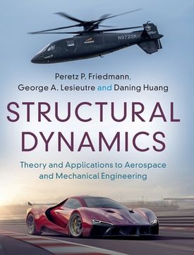 portada Structural Dynamics: Volume 50: Theory and Applications to Aerospace and Mechanical Engineering (Cambridge Aerospace Series, Series Number 50) (in English)