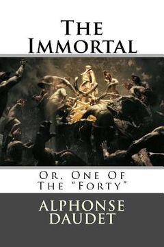 portada The Immortal - Or, One Of The "Forty" (en Inglés)