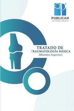 portada Tratado de Traumatologia Basica: (Miembro Superior)