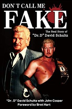 portada Don'T Call me Fake: The Real Story of "Dr. D" David Schultz (en Inglés)