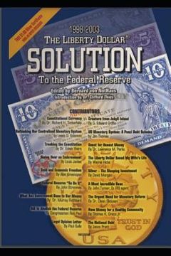 portada The Liberty Dollar Solution to the Federal Reserve (in English)