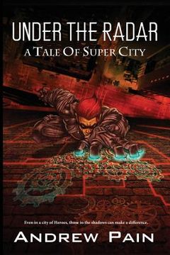 portada Under the Radar: A Tale of Super City (in English)