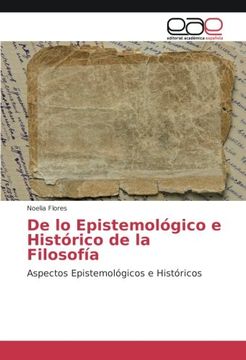portada De lo Epistemológico e Histórico de la Filosofía: Aspectos Epistemológicos e Históricos