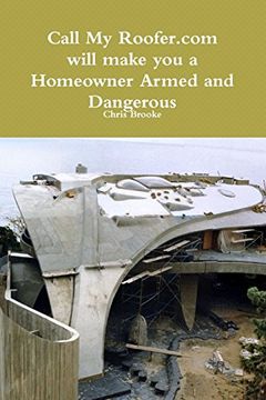 portada Call my Roofer aka Homeowner Armed and Dangerous (en Inglés)