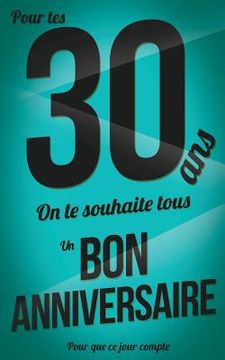 portada Bon anniversaire - 30 ans: Livre a ecrire (en Francés)