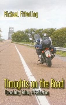 portada Thoughts on the Road: Wrenching, Riding, & Reflecting (in English)