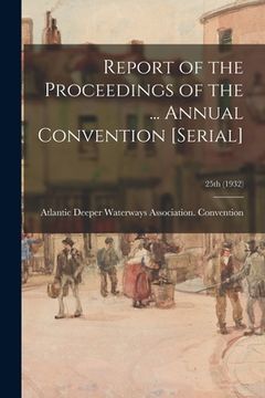 portada Report of the Proceedings of the ... Annual Convention [serial]; 25th (1932) (en Inglés)