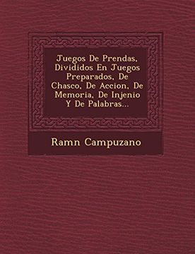 portada Juegos de Prendas, Divididos en Juegos Preparados, de Chasco, de Accion, de Memoria, de Injenio y de Palabras. (in Spanish)