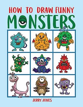 portada How to Draw Funny Monsters: Learn how to Draw Step by Step for Kids, Activity Book for Boys and Girls (en Inglés)