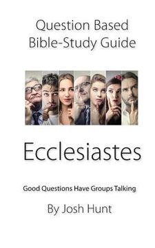 portada Question-based Bible Study Guide -- Ecclesiastes: Good Questions Have Groups Talking (en Inglés)