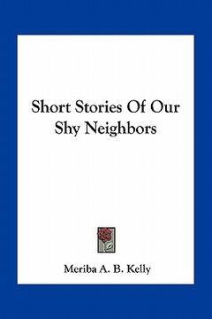 portada short stories of our shy neighbors (en Inglés)