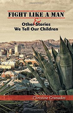 portada Fight Like a Man and Other Stories We Tell Our Children (in English)