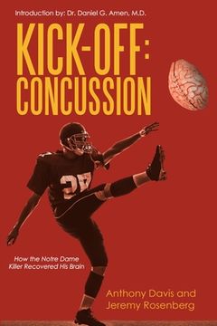 portada Kick-Off Concussion: How the Notre Dame Killer Recovered His Brain (en Inglés)