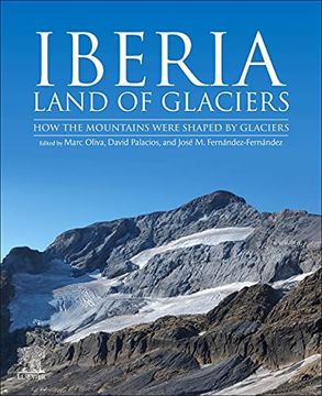 portada Iberia, Land of Glaciers: How the Mountains Were Shaped by Glaciers (en Inglés)