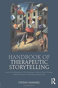 portada Handbook of Therapeutic Storytelling: Stories and Metaphors in Psychotherapy, Child and Family Therapy, Medical Treatment, Coaching and Supervision (en Inglés)