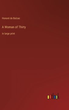 portada A Woman of Thirty: in large print (en Inglés)