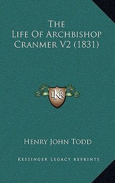 portada the life of archbishop cranmer v2 (1831) (en Inglés)