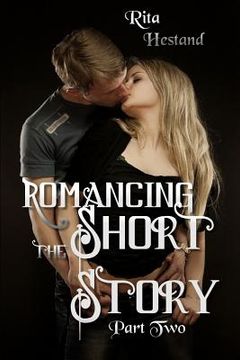 portada Romancing the Short Story-Part Two (en Inglés)