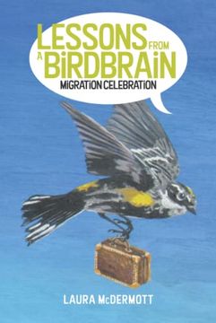 portada Lessons From a Birdbrain: Migration Celebration (en Inglés)