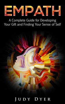 portada Empath: A Complete Guide for Developing Your Gift and Finding Your Sense of Self 