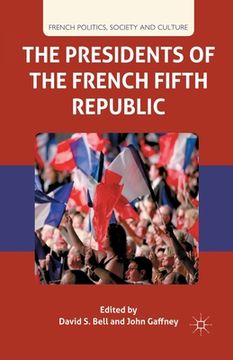 portada The Presidents of the French Fifth Republic (in English)