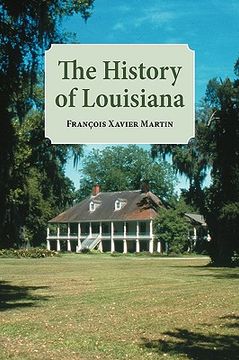 portada the history of louisiana: from the earliest period (in English)