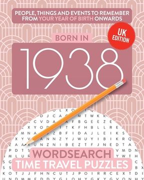portada Born in 1938: Your Life in Wordsearch Puzzles (en Inglés)