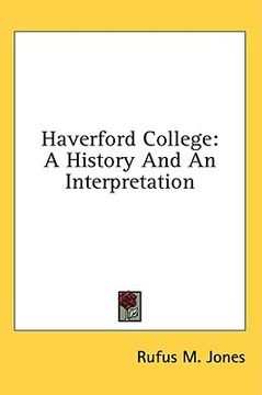 portada haverford college: a history and an interpretation (in English)