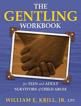 portada The Gentling Workbook for Teen and Adult Survivors of Child Abuse