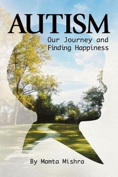 portada Autism: Our Journey and Finding Happiness (en Inglés)