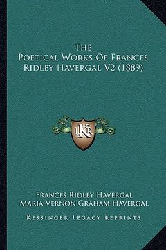 portada the poetical works of frances ridley havergal v2 (1889) (en Inglés)