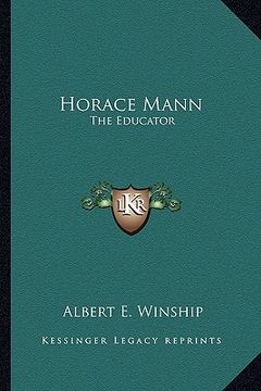 portada horace mann: the educator (en Inglés)