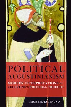 portada Political Augustinianism: Modern Interpretations of Augustine's Political Thought (en Inglés)