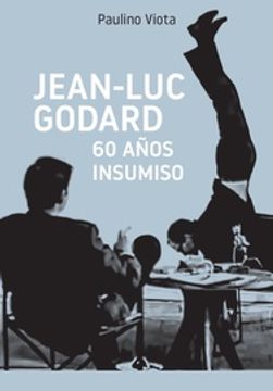 portada Jean-Luc Godard. 60 Años Insumiso