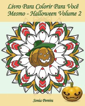 portada Livro Para Colorir Para Você Mesmo - Halloween - Volume 2: 25 páginas para colorir para comemorar o Dia das Bruxas! (en Portugués)