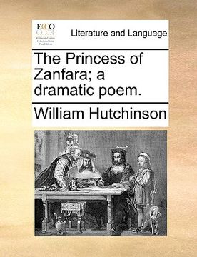 portada the princess of zanfara; a dramatic poem.