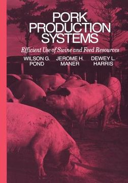 portada Pork Production Systems: Efficient Use of Swine and Feed Resources (in English)