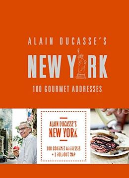portada Alain Ducasse's new York: 100 Gourmet Addresses 