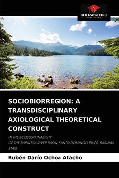 portada Sociobiorregion: A Transdisciplinary Axiological Theoretical Construct (en Inglés)