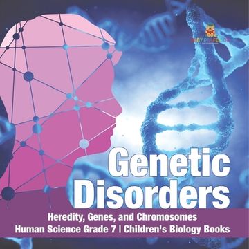 portada Genetic Disorders Heredity, Genes, and Chromosomes Human Science Grade 7 Children's Biology Books (en Inglés)