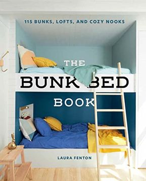 portada The Bunk bed Book: 101 Bunks, Lofts, and Cozy Nooks (en Inglés)