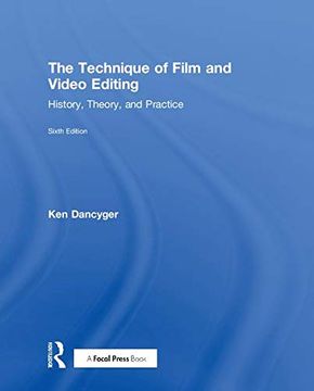 portada The Technique of Film and Video Editing: History, Theory, and Practice (en Inglés)