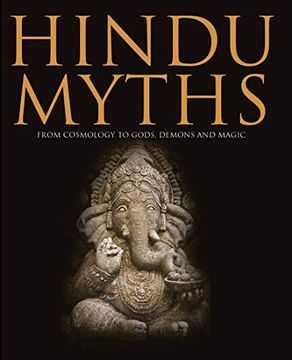portada Hindu Myths: From Cosmology to Gods, Demons and Magic (en Inglés)