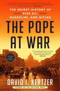 portada The Pope at War: The Secret History of Pius Xii, Mussolini, and Hitler (in English)