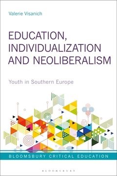 portada Education, Individualization and Neoliberalism: Youth in Southern Europe (in English)