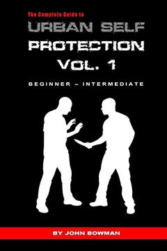 portada The Complete Guide to Urban Self Protection: Volume 1 (en Inglés)