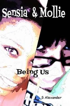 portada Sensia & Mollie: Being Us (en Inglés)
