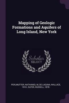 portada Mapping of Geologic Formations and Aquifers of Long Island, New York (en Inglés)
