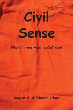 portada Civil Sense - Trade Version: What If There Wasn't a Civil War? (en Inglés)